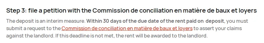 Geneva judiciary page, step 3: within 30 days of the due date of the rent paid on deposit, submit a request to the rental conciliation commission, otherwise the rent will be awarded to the landlord